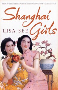 Book Review: Shanghai Girls by Lisa See