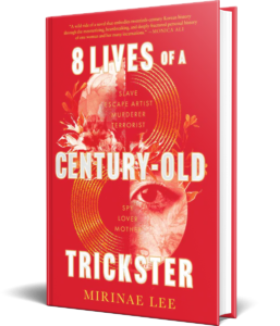 Book Review: Eight Lives of a Century-Old Trickster by Mirinae Lee